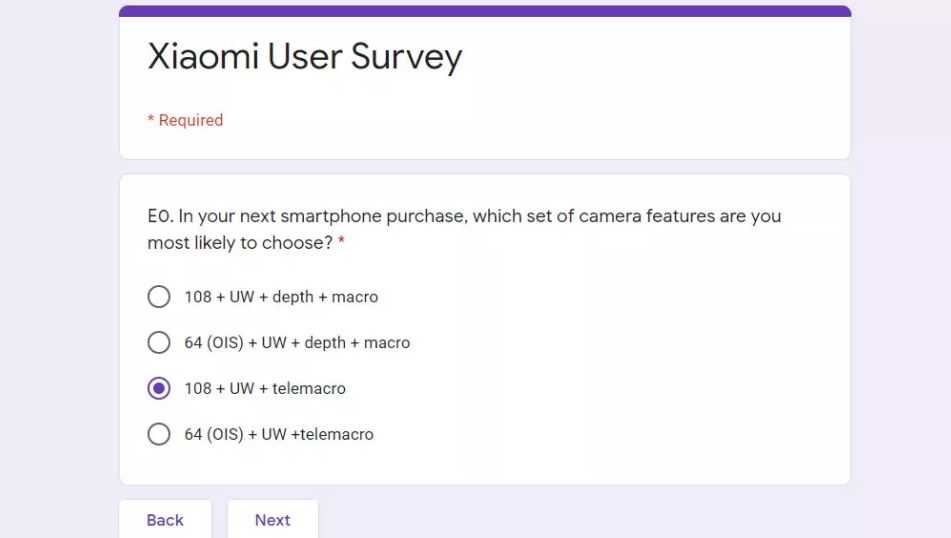 Salah satu pertanyaan dalam survei Xiaomi menanyakan rangkaian kamera belakang mana yang mungkin dipertimbangkan oleh calon pembeli Xiaomi - Anda dapat melihat daftar di bawah ini. Seperti yang Anda lihat, meskipun kamera utama HD dan wide-bud tidak memiliki daya penuh, tidak ada satu pun yang menyebutkan tentang lensa telefoto (telemakro bukanlah hal yang sama). Faktanya, melalui seluruh survei, hanya ada satu opsi untuk mengetahui preferensi kamera zoom, dan itu adalah salah satu pertanyaan awal saat Anda diminta untuk memilih semua hal yang ingin Anda lihat di smartphone.