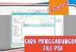 Cara Menggabungkan File PDF Tanpa Software