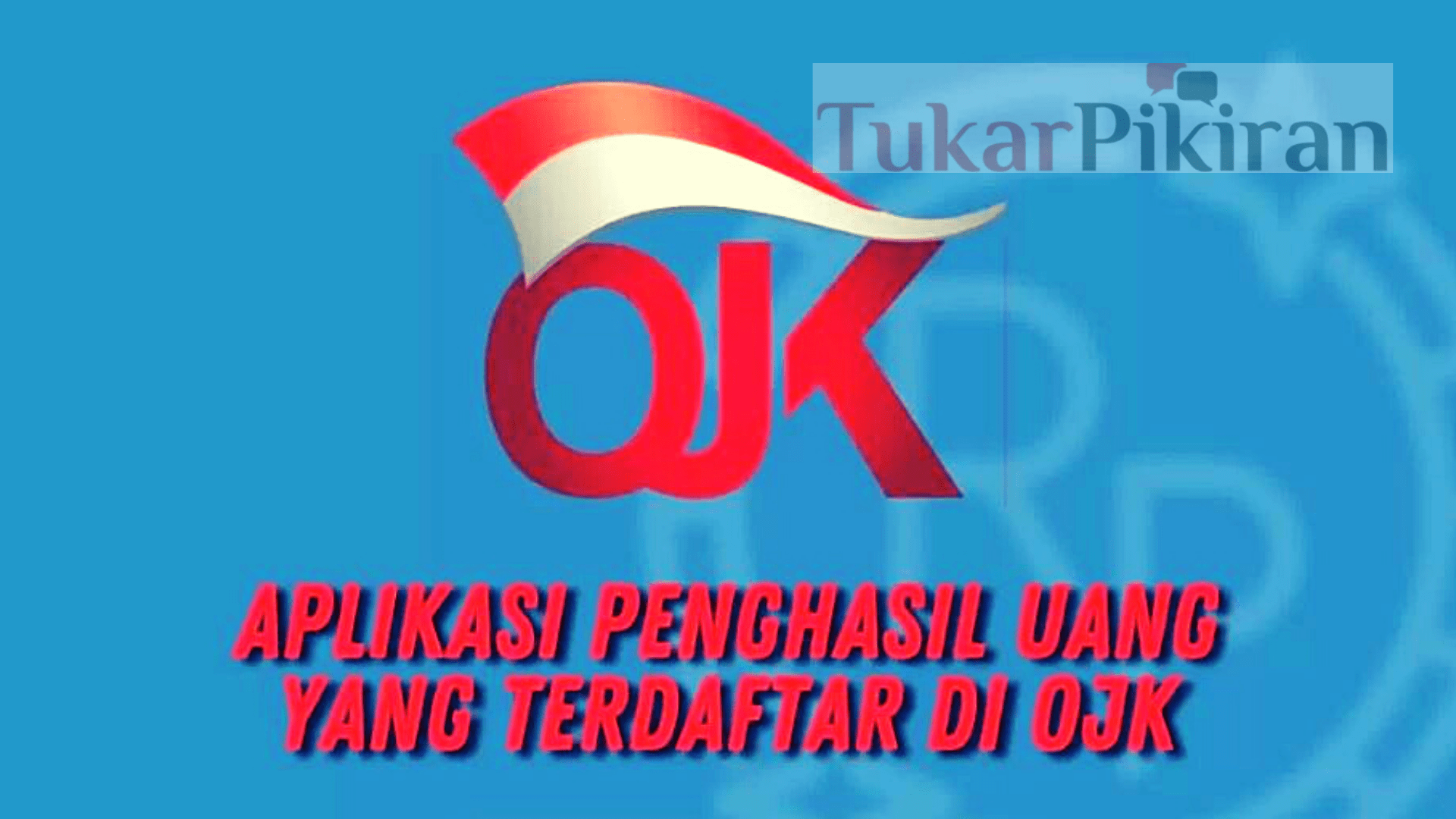 Aplikasi Penghasil Uang Resmi OJK