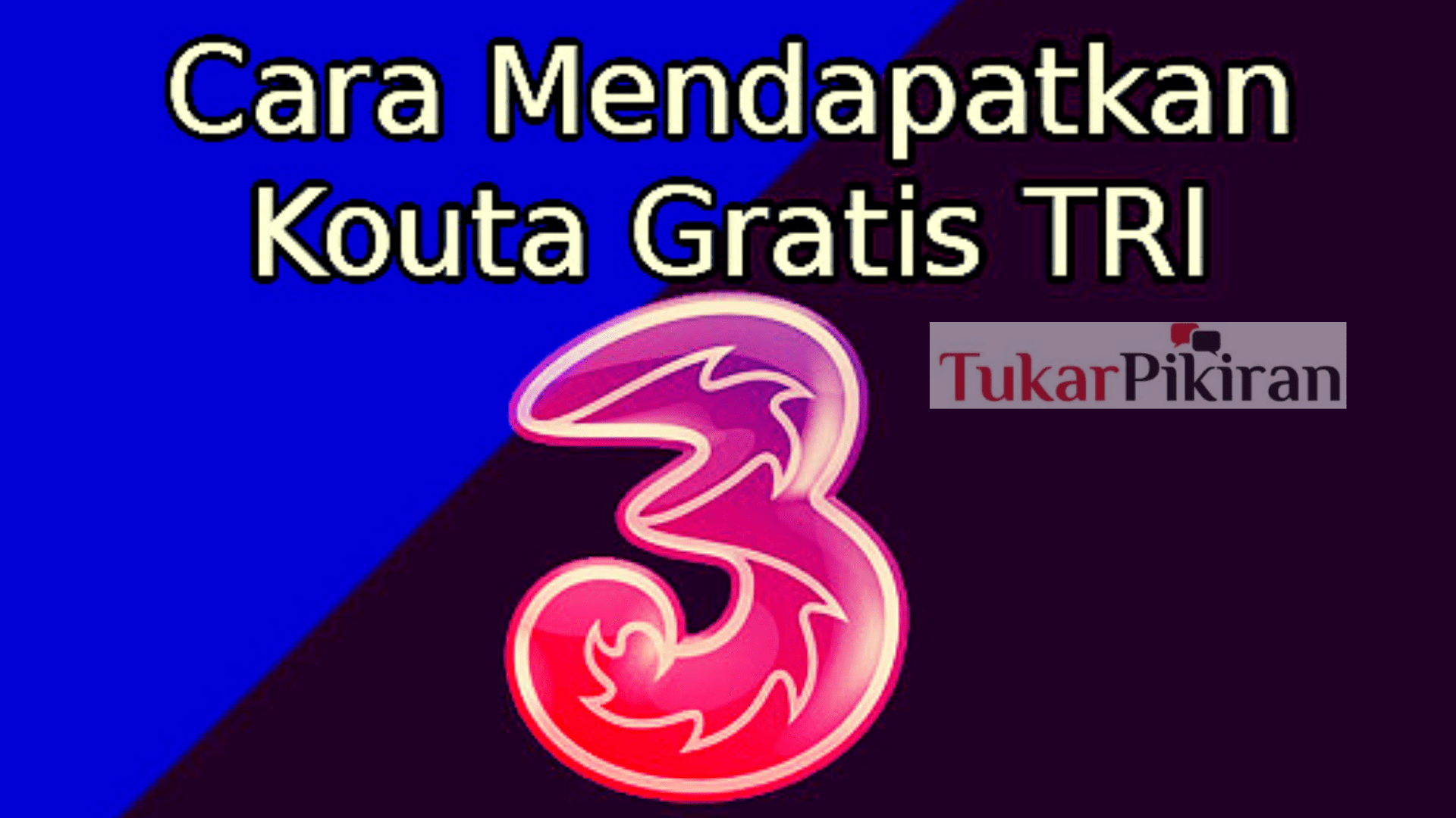 Cara Mendapatkan Kuota Gratis Tri