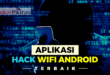 Aplikasi Hack WiFi Terbaik untuk Android Pilihan Kami