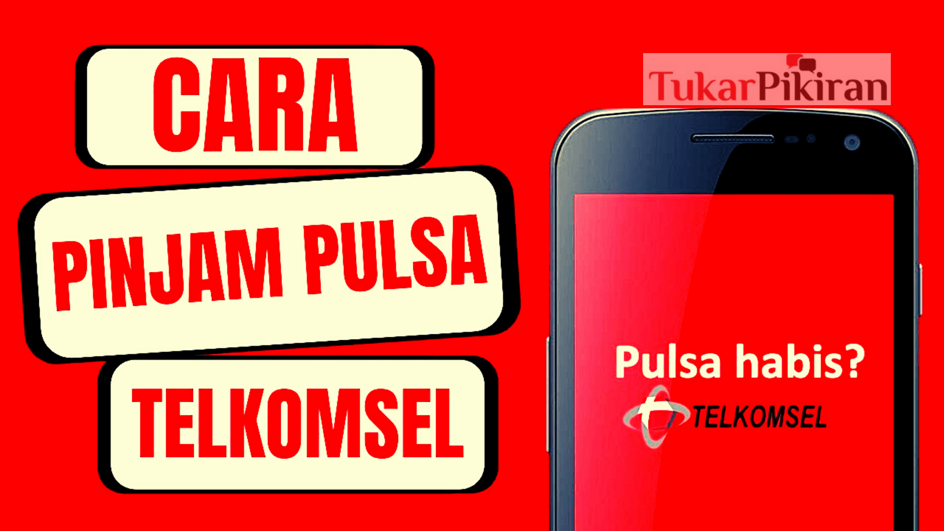 Cara Pinjam Pulsa Telkomsel Terbaru 2021 dengan Mudah