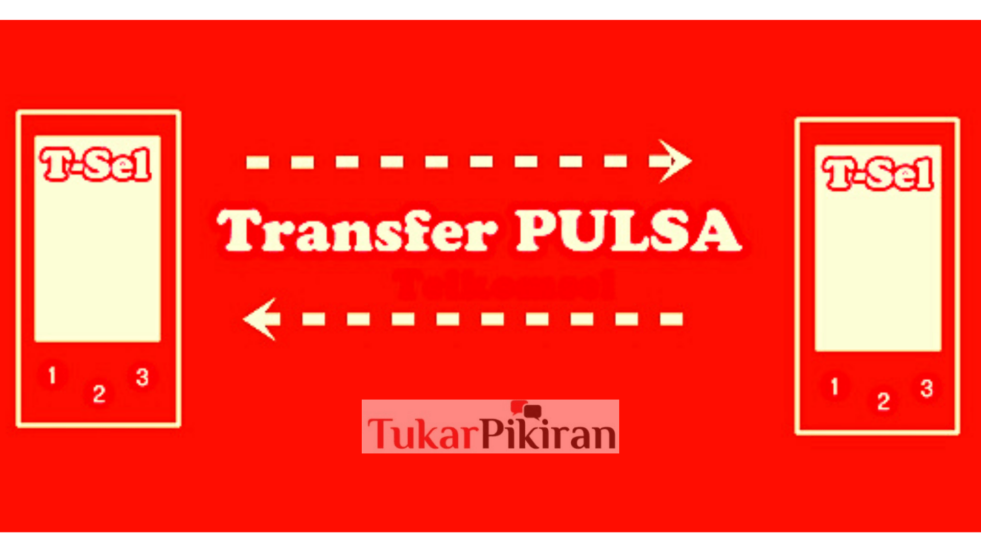 Cara Transfer Pulsa Telkomsel Terbaru 2021 Tanpa Ribet