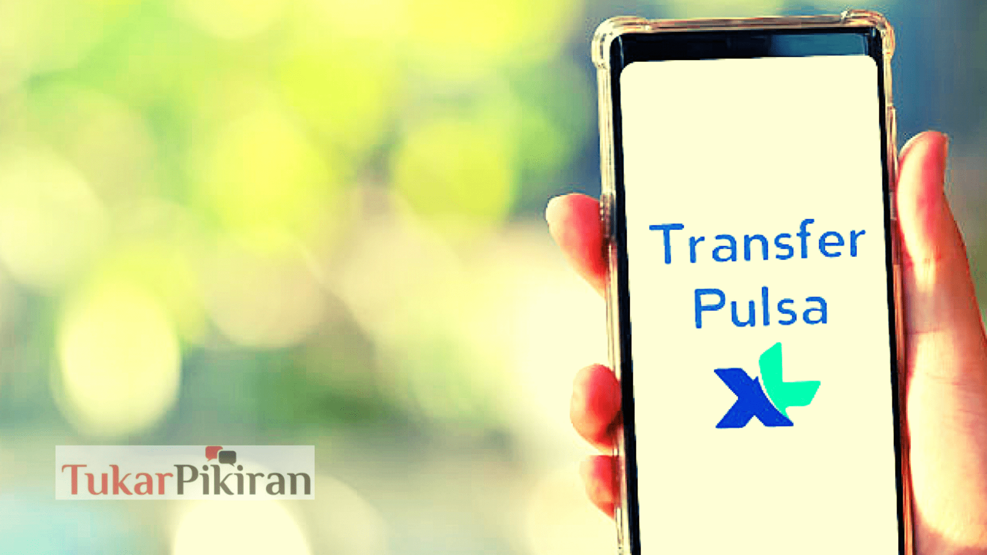 Cara Transfer Pulsa XL Terbaru 2021 Tanpa Ribet