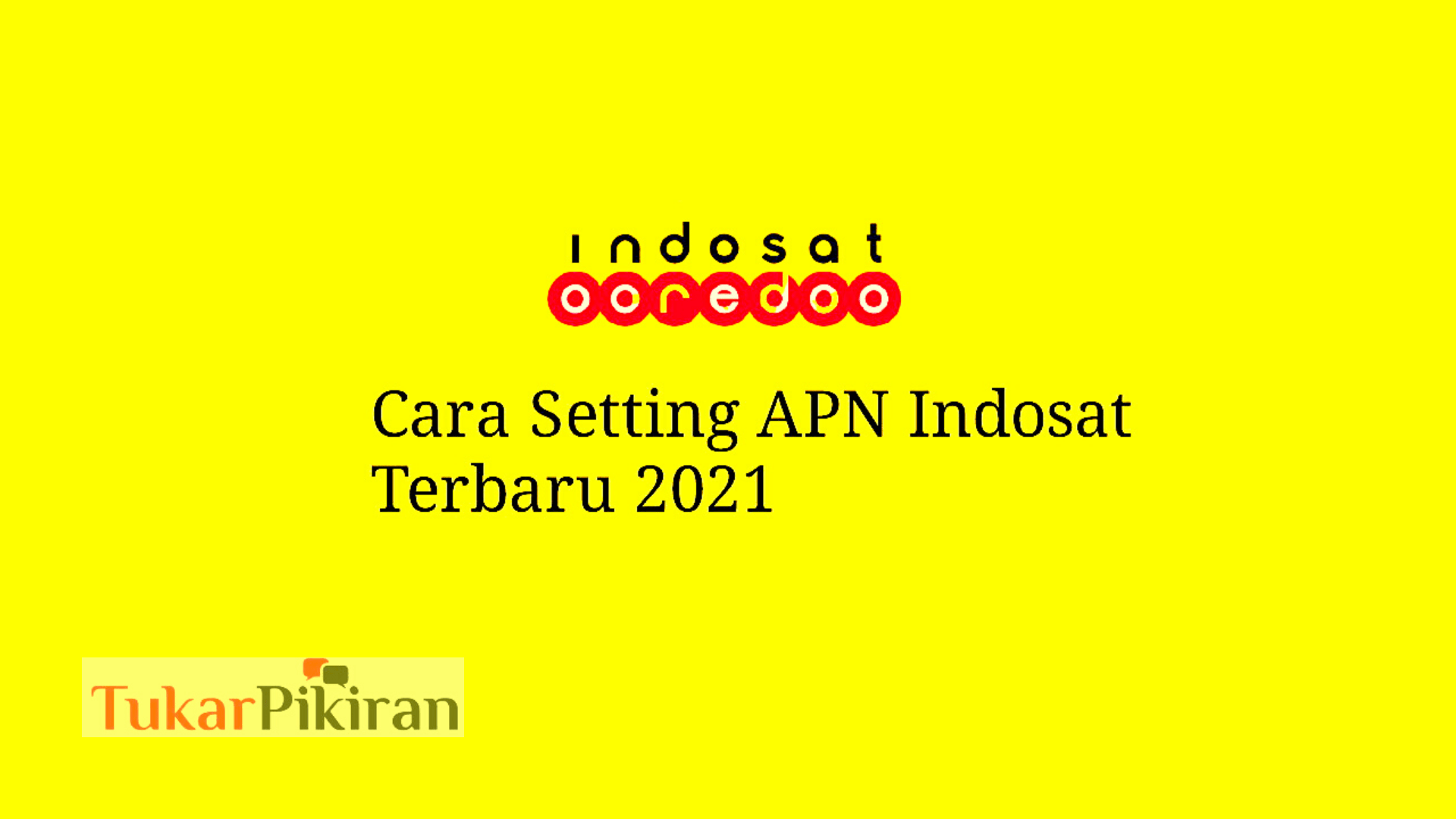 Setting APN Indosat 4G Stabil & Tercepat 2021