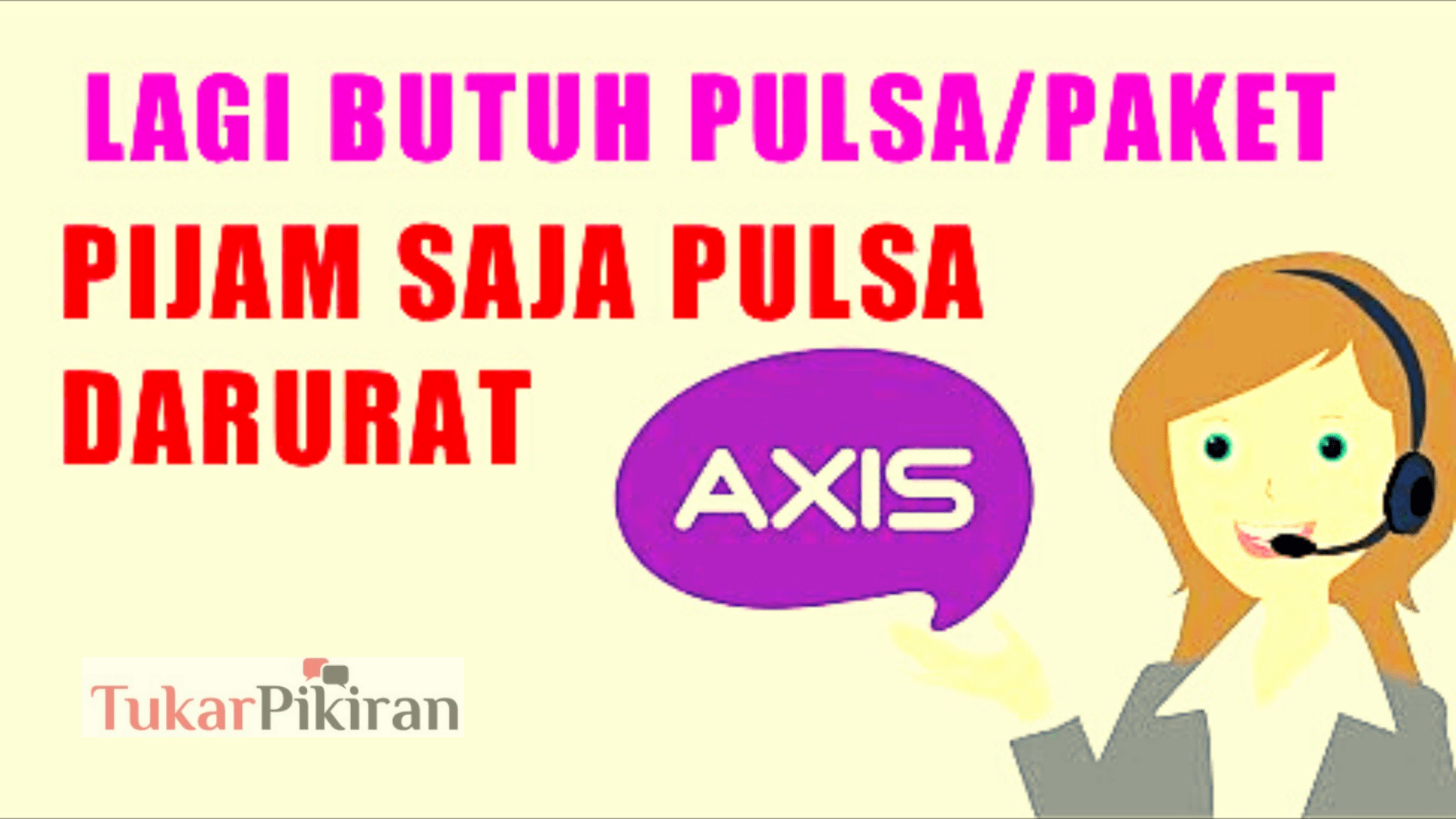 Pulsa Darurat Axis, Cara Mudah Pinjam Pulsa 2021