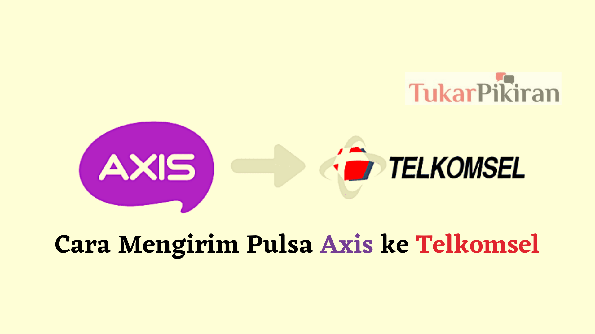 Cara Mengirim Pulsa Axis ke Telkomsel Paling Mudah
