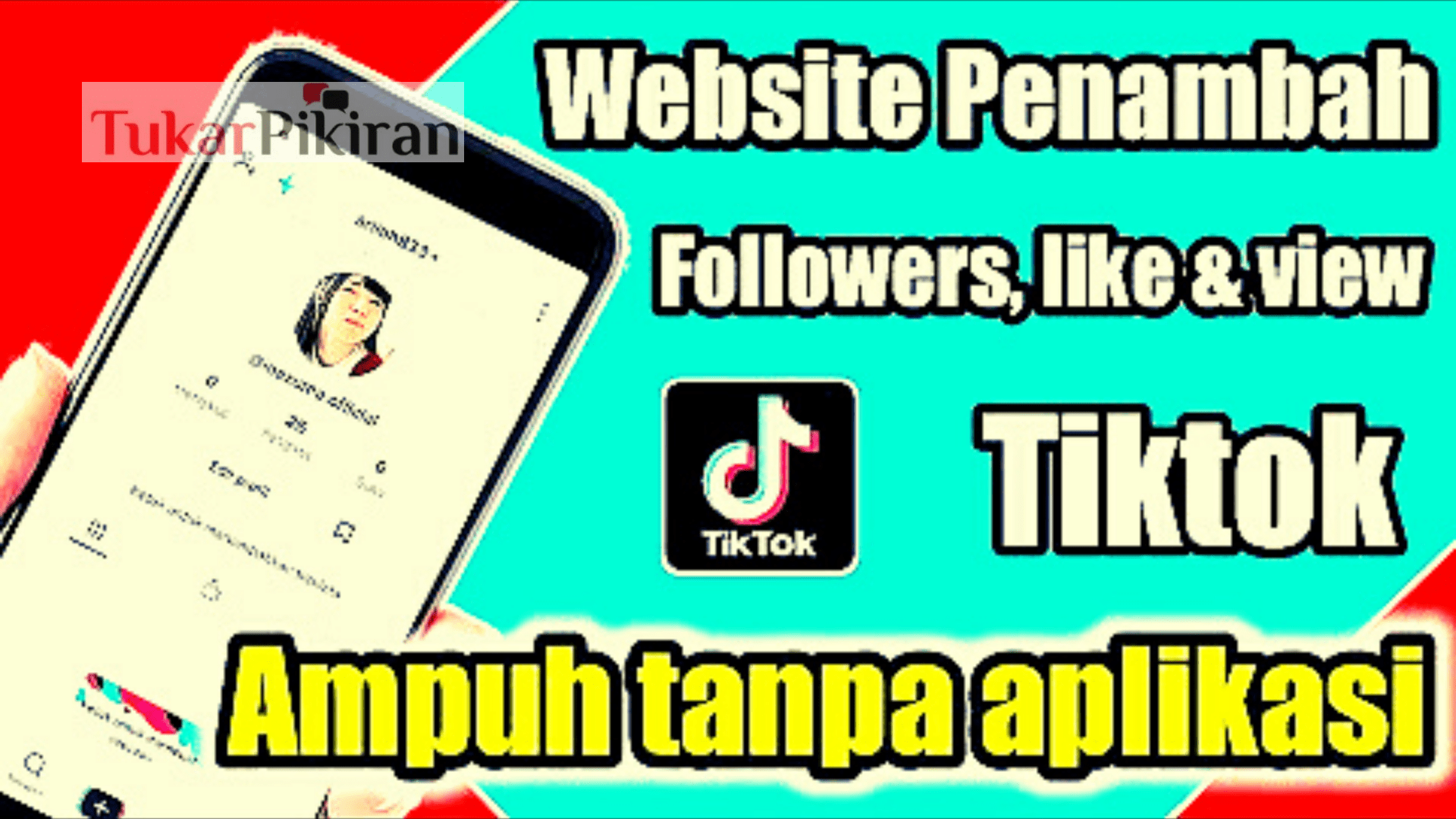 Web Penambah Followers TikTok yang Terbukti Gratis