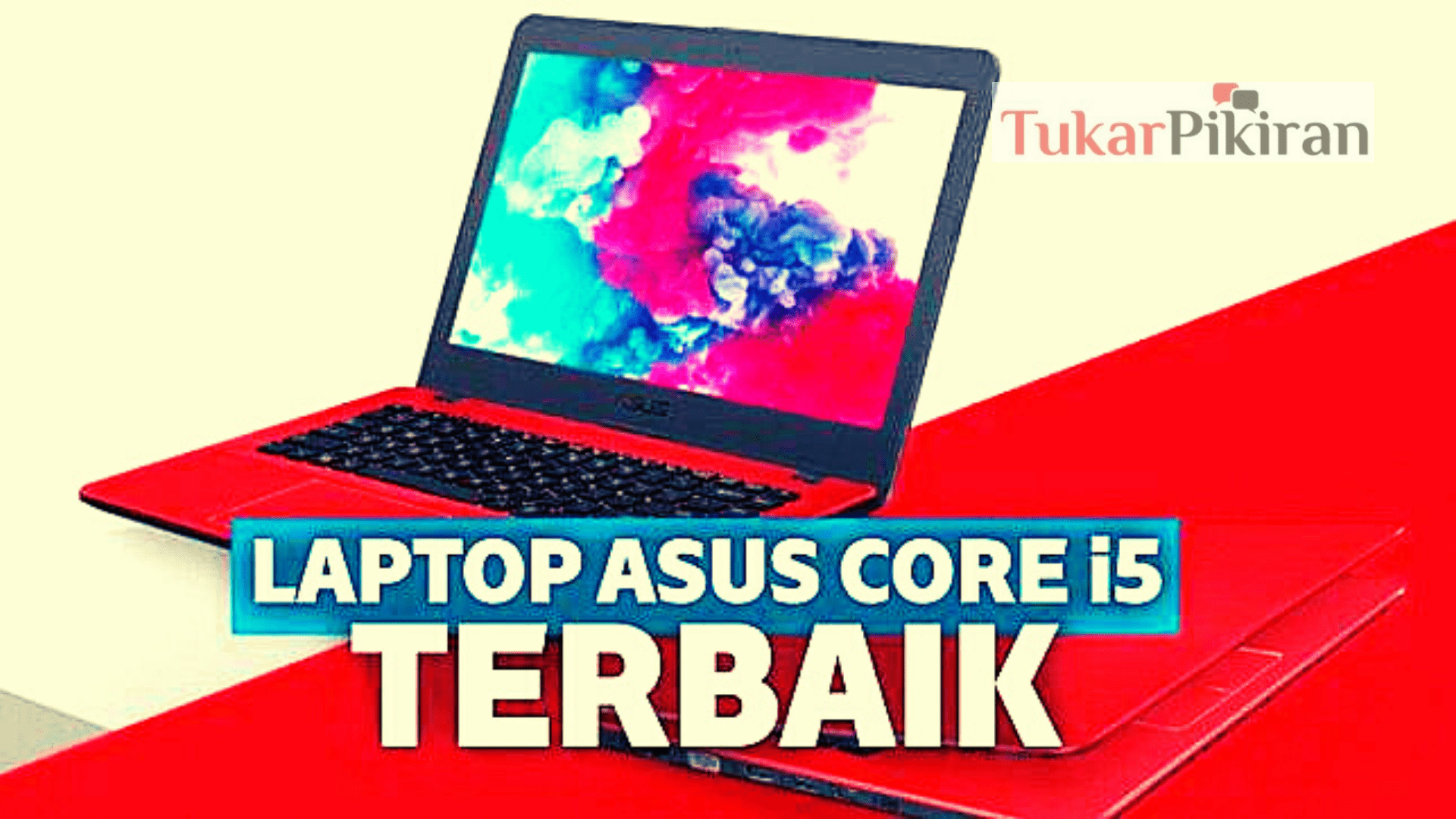 15 Rekomendasi Laptop Asus Core i5 Terbaik 2022