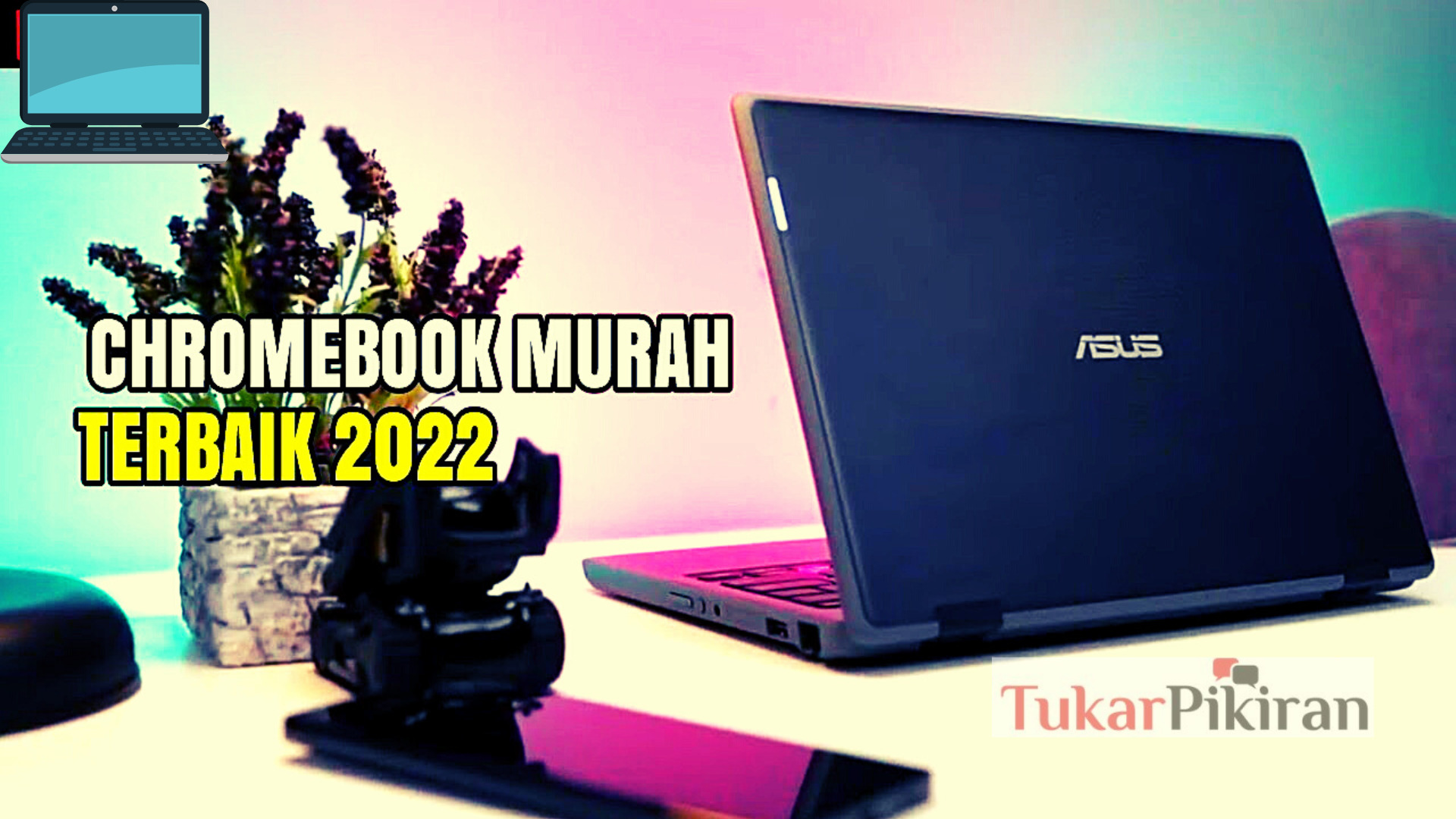 17 Rekomendasi Laptop Chromebook Terbaik 2022