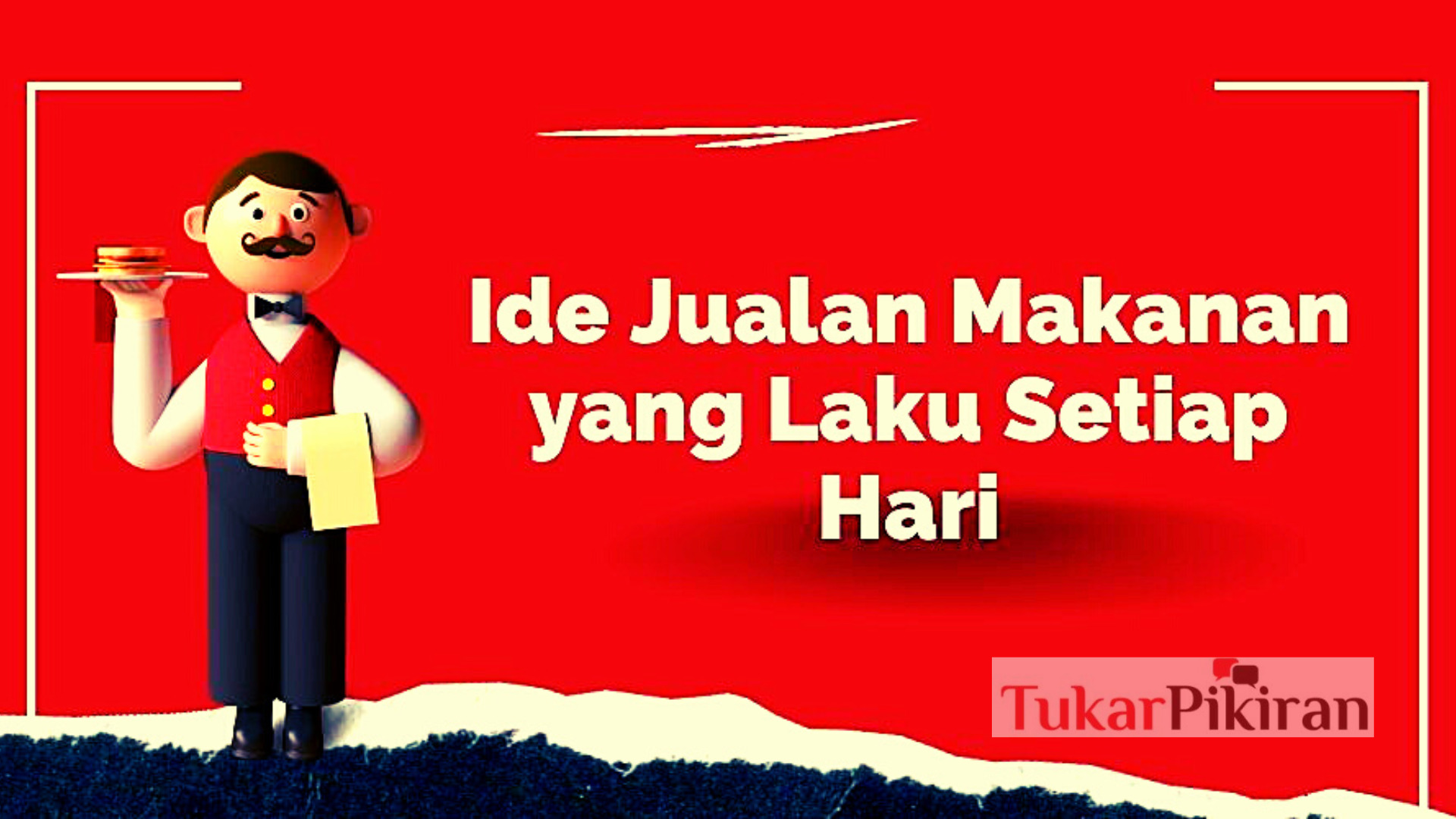 17 Ide Jualan Makanan yang Laku Setiap Hari